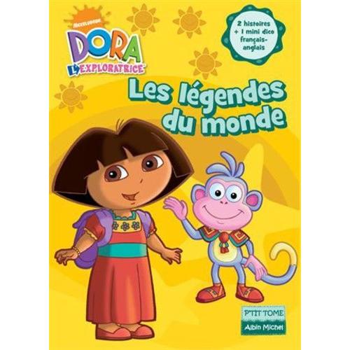 Dora L'exploratrice Tome 8 - Les Légendes Du Monde