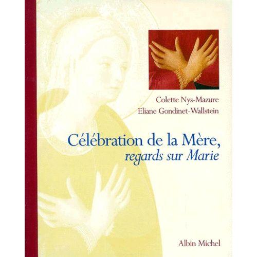 Célébration De La Mère, Regards Sur Marie
