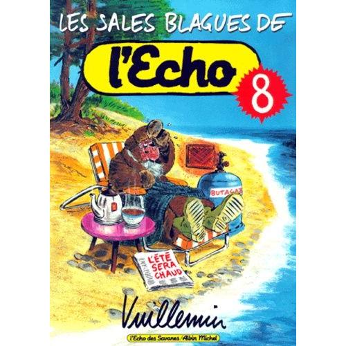 Les Sales Blagues De L'echo - Tome 8