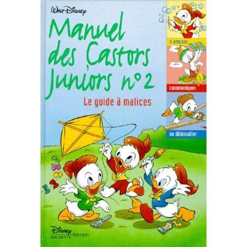 Manuel Des Castors Juniors Tome 2 - Le Guide À Malices