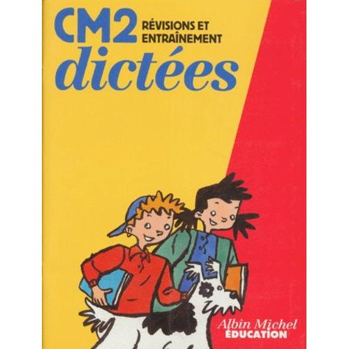 Dictees Cm2 - Révisions Et Entraînement