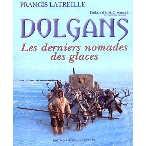 Dolgans - Les Derniers Nomades Des Glaces