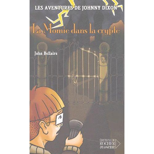 Les Aventures De Johnny Dixon Tome 2 - La Momie Dans La Crypte