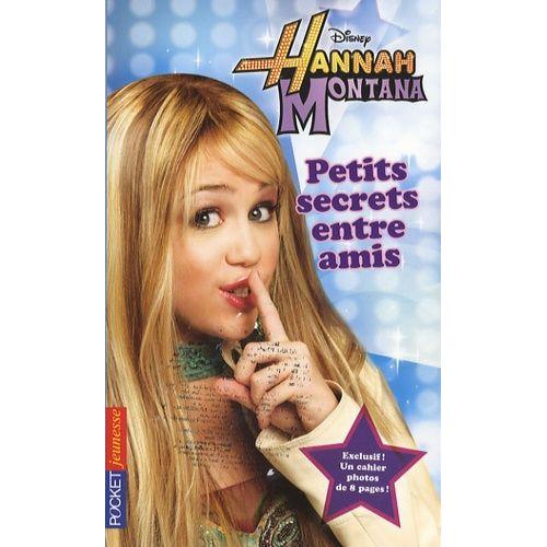 Hannah Montana Tome 1 - Petits Secrets Entre Amis
