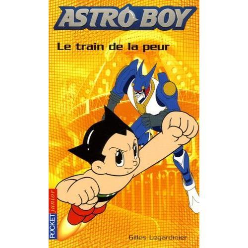 Astroboy Tome 5 - Le Train De La Peur