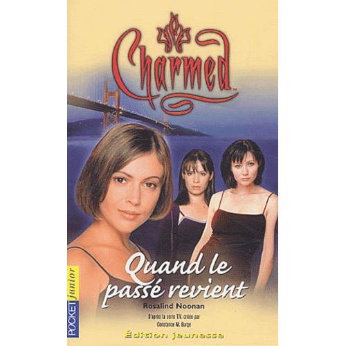 Charmed Tome 4 - Quand Le Passé Revient