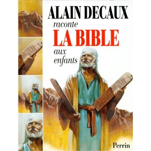 Alain Decaux Raconte La Bible Aux Enfants - L'ancien Testament