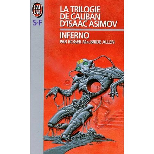 La Trilogie De Caliban D'isaac Asimov Tome 2 - Inferno