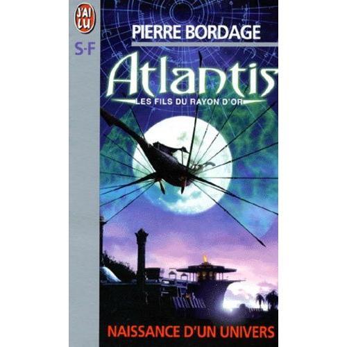 Atlantis - Les Fils Du Rayon D'or, Naissance D'un Univers