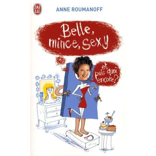 Belle, Mince, Sexy Et Puis Quoi Encore ?