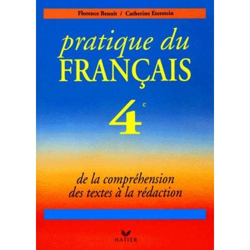 Francais 4eme Pratique Du Francais - De La Compréhension Des Textes À La Rédaction