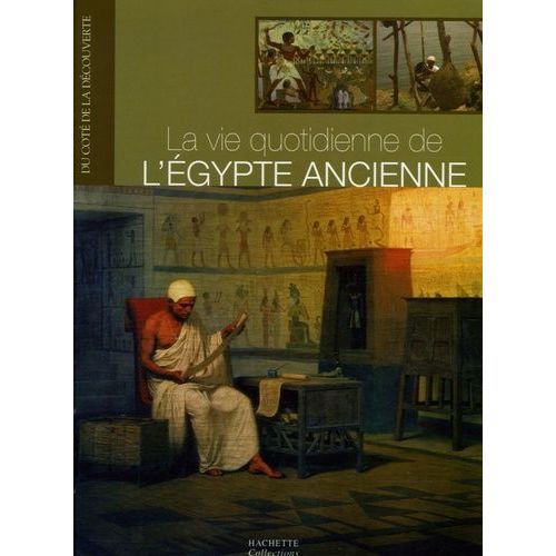 La Vie Quotidienne De L'egypte Ancienne