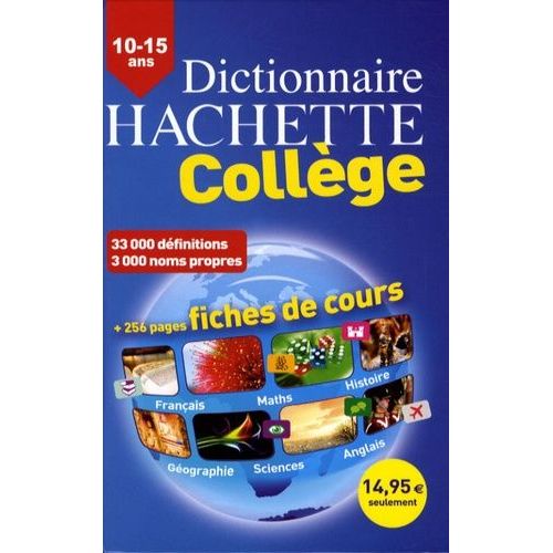 Dictionnaire Hachette Collège - 10-15 Ans