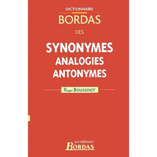 Dictionnaire Bordas Des Synonymes, Analogies, Antonymes