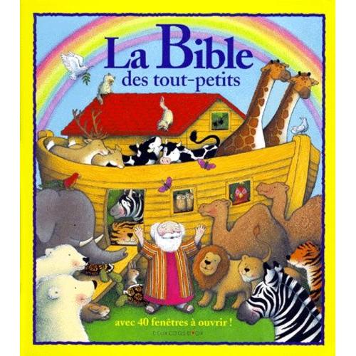 La Bible Des Tout-Petits - Avec 40 Fenêtres À Ouvrir !