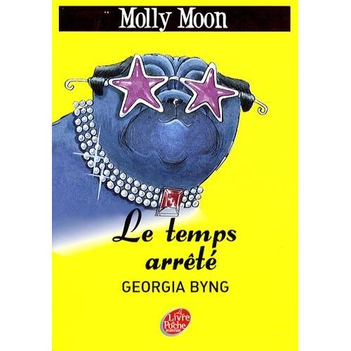Molly Moon Tome 2 - Le Temps Arrêté