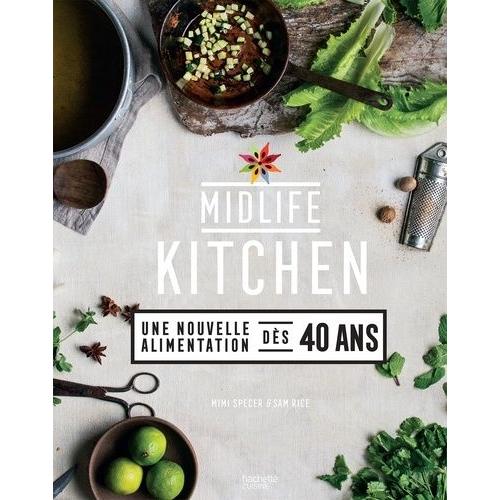 Midlife Kitchen - Une Nouvelle Alimentation Dès 40 Ans