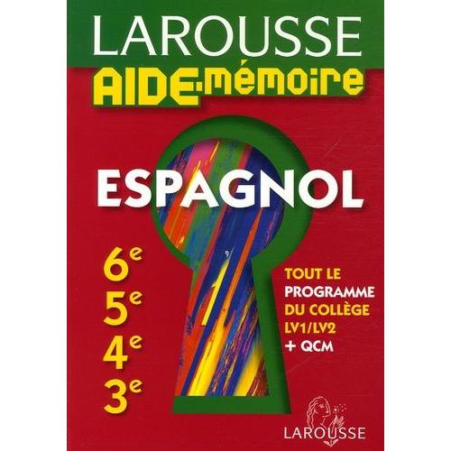 Larousse Aide-Mémoire Espagnol 6e-5e-4e-3e
