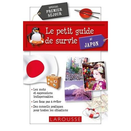 Le Petit Guide De Survie Au Japon - Spécial Premier Séjour