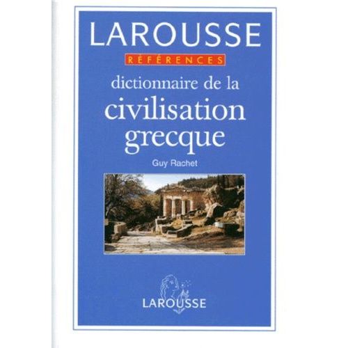 Dictionnaire De La Civilisation Grecque