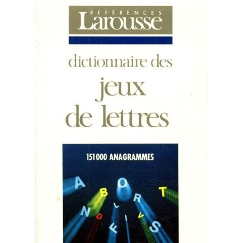 Dictionnaire Des Jeux De Lettres - 151 000 Anagrammes