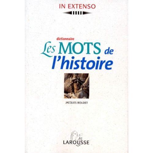 Les Mots De L'histoire - Dictionnaire