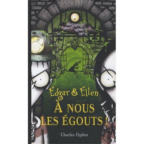 Edgar Et Ellen Tome 3 - A Nous Les Égouts !