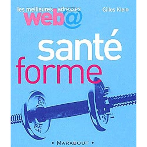 Les Meilleures Adresses Web Santé Forme