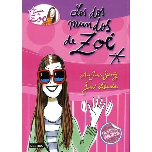 La Banda De Zoé Tome 1 - Los Dos Mundos De Zoe