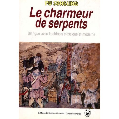 Le Charmeur De Serpents - Choix De Contes Fantastiques Liaozhai, Édition Bilingue Français-Chinois Classique Et Moderne