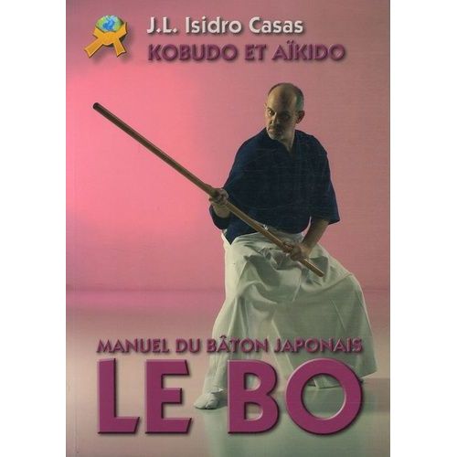 Le Bo - Le Bâton Long Japonais
