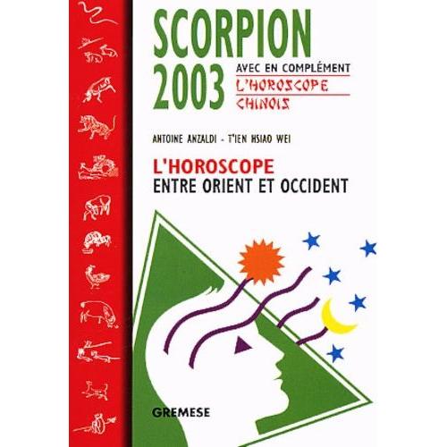 Scorpion - L'horoscope 2003 Entre Orient Et Occident