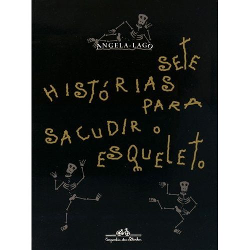 Sete Histórias Para Sacudir O Esqueleto