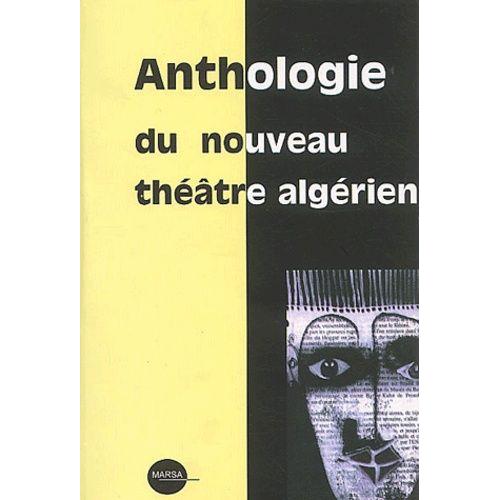 Anthologie Du Nouveau Théâtre Algérien