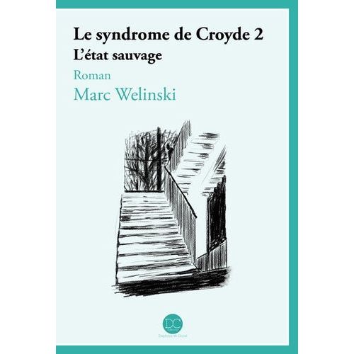 Le Syndrome De Croyde Tome 2 - L'état Sauvage