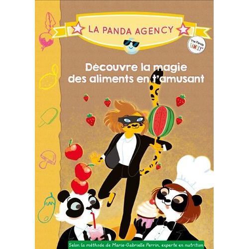 The Panda Family - La Panda Agency - Découvre La Magie Des Aliments En T'amusant