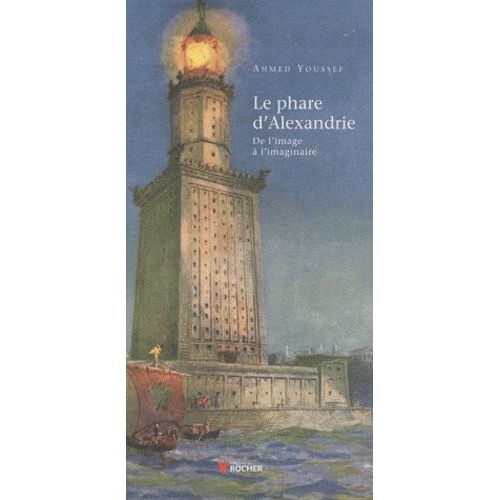 Le Phare D'alexandrie - De L'image À L'imaginaire