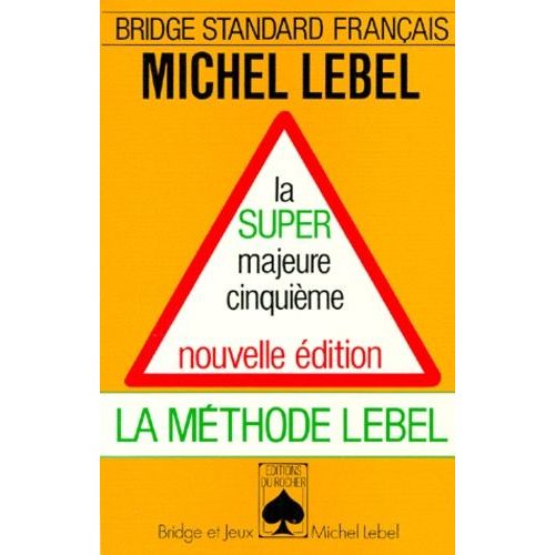La Super Majeure Cinquieme - La Méthode Lebel