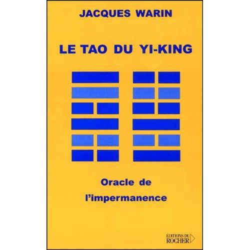Le Tao Du Yi-King - Oracle De L'impermanence
