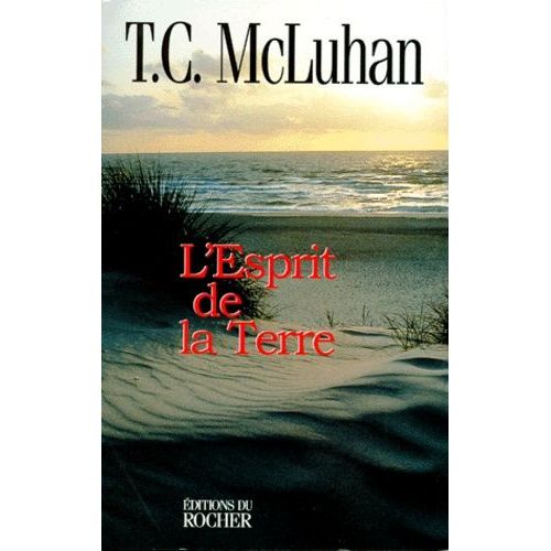 L'esprit De La Terre - Rencontres Avec La Nature Dans La Pensée Ancienne Et Contemporaine