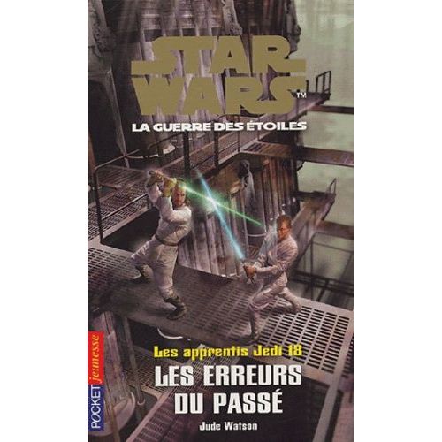 Star Wars, Les Apprentis Jedi Tome 18 - Les Erreurs Du Passé