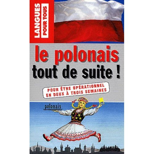 Le Polonais Tout De Suite !