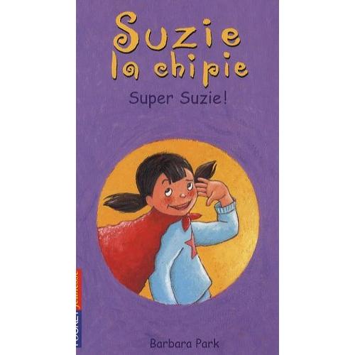Suzie La Chipie Tome 16 - Super Suzie !