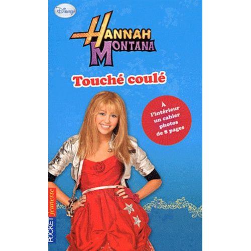 Hannah Montana Tome 20 - Touché Coulé