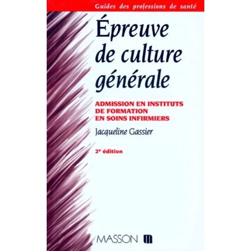 Epreuve De Culture Generale - Les Grands Problèmes Sanitaires Et Sociaux, Admission En Instituts De Formation En Soins Infirmiers