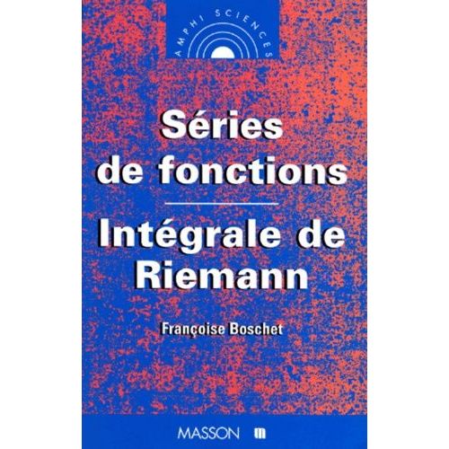 Séries De Fonctions - Intégrale De Riemann