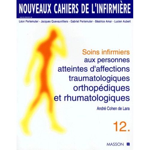 Soins Infirmiers Aux Personnes Atteintes D'affections Traumatologiques Et Orthopédiques