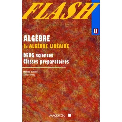Algebre - Tome 2, Algèbre Linéaire