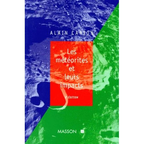 Les Meteorites Et Leurs Impacts - 2ème Édition 1997