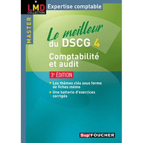 Le Meilleur Du Dscg 4 - Comptabilité Audit